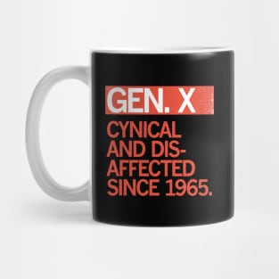 GEN X — Cynical and Disaffected Since 1965 Mug